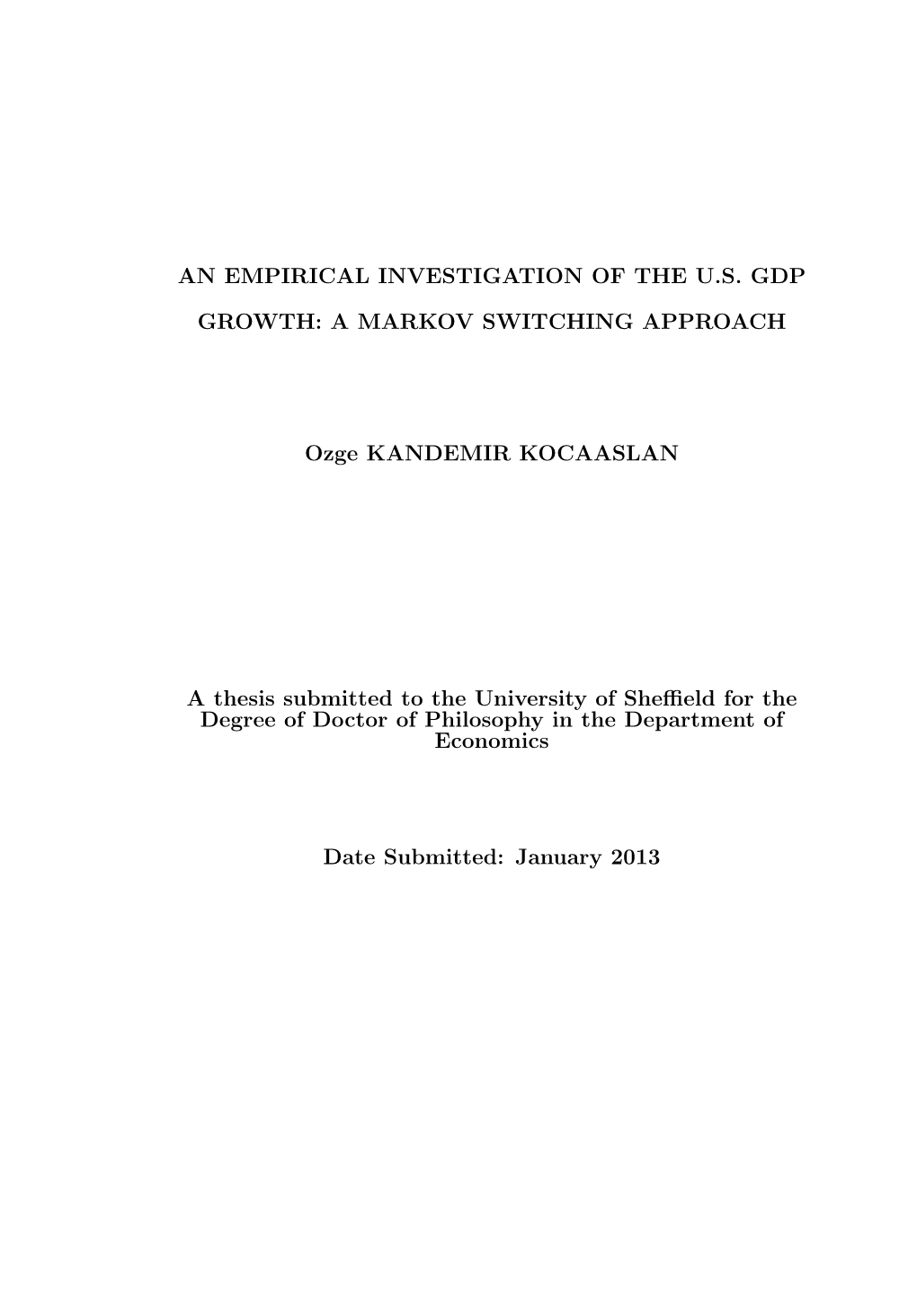 An Empirical Investigation of the U.S. Gdp Growth: A