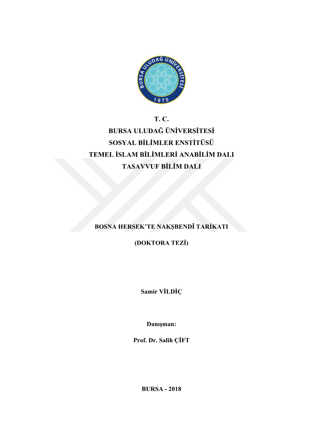 T. C. Bursa Uludağ Üniversitesi Sosyal Bilimler Enstitüsü Temel Islam Bilimleri Anabilim Dali Tasavvuf Bilim Dali