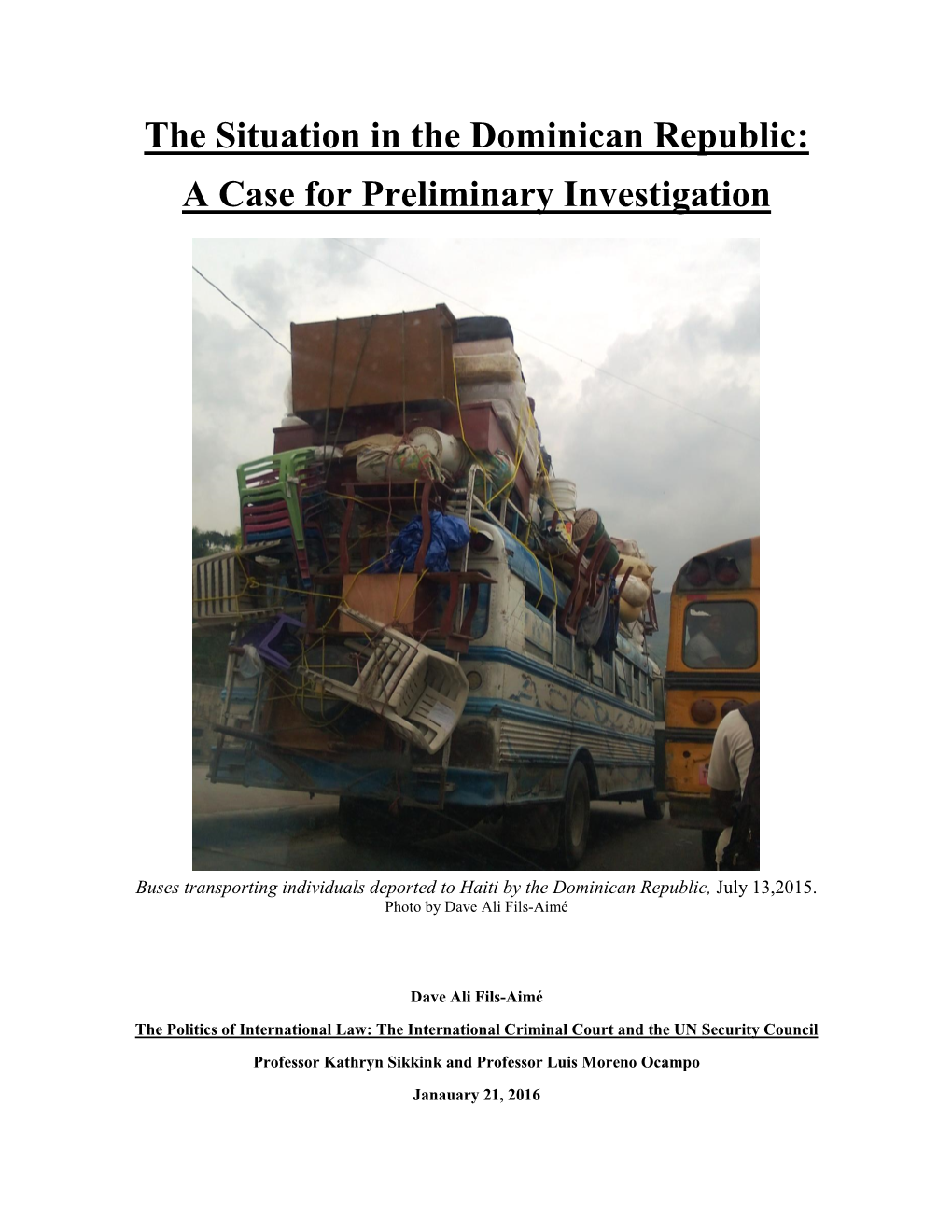 The Situation in the Dominican Republic: a Case for Preliminary Investigation