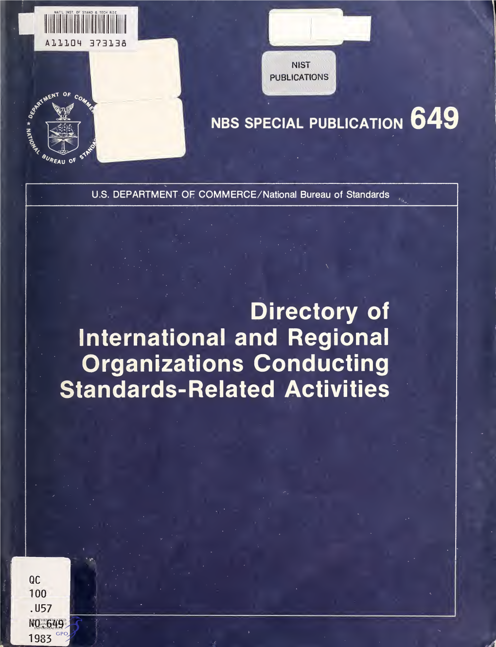 Directory of International and Regional Organizations Conducting Standards-Related Activities NATIONAL BUREAU of STANDARDS