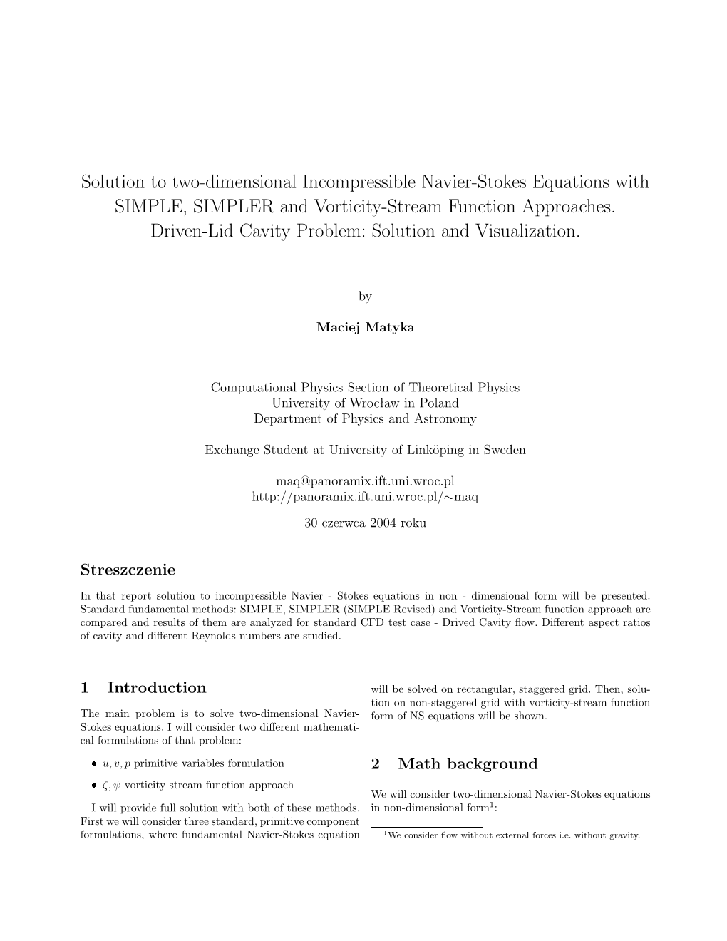 Solution to Two-Dimensional Incompressible Navier-Stokes Equations with SIMPLE, SIMPLER and Vorticity-Stream Function Approaches