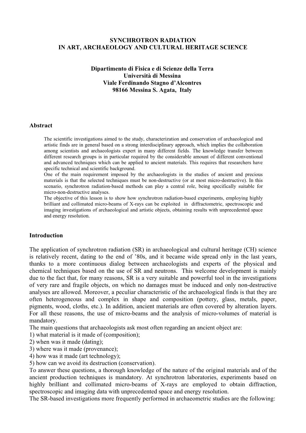 SYNCHROTRON RADIATION in ART, ARCHAEOLOGY and CULTURAL HERITAGE SCIENCE Dipartimento Di Fisica E Di Scienze Della Terra Univers