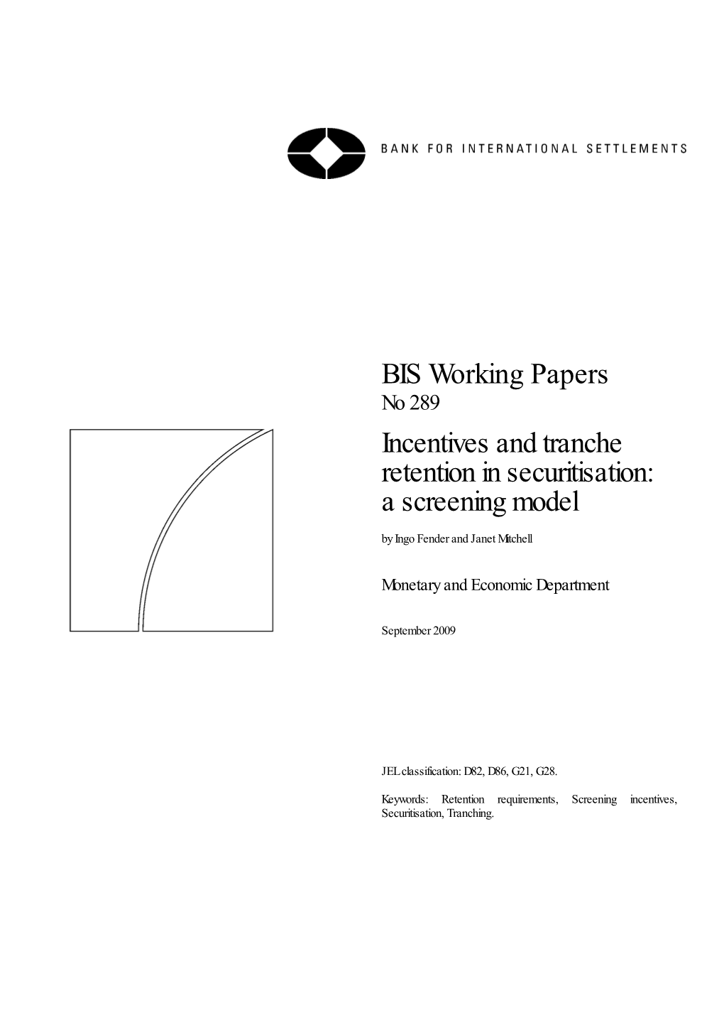 Incentives and Tranche Retention in Securitisation: a Screening Model