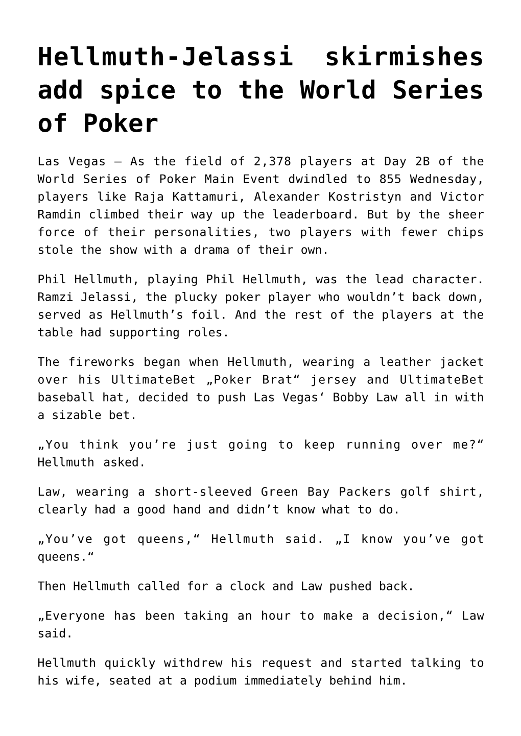 Hellmuth-Jelassi Skirmishes Add Spice to the World Series of Poker