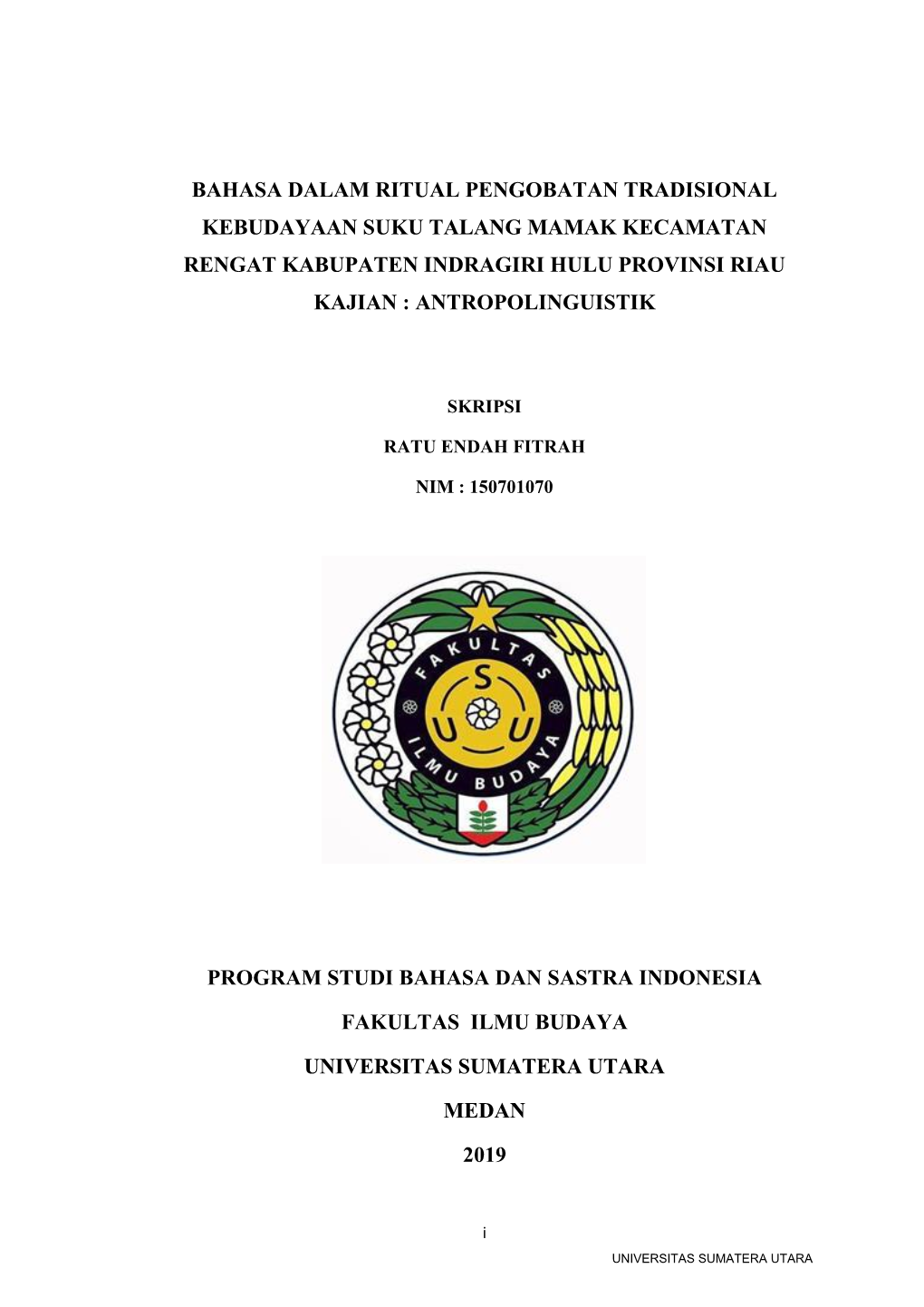 Bahasa Dalam Ritual Pengobatan Tradisional Kebudayaan Suku Talang Mamak Kecamatan Rengat Kabupaten Indragiri Hulu Provinsi Riau Kajian : Antropolinguistik