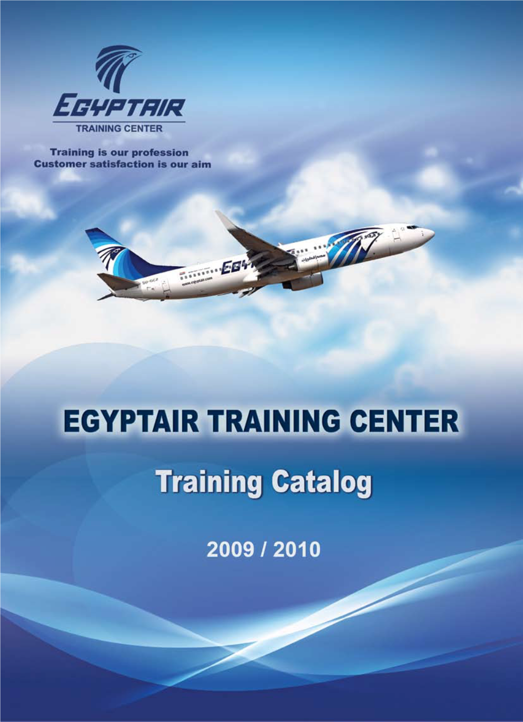 Cabin Crew Training 19 Technical Training 27 Ground Services Training 33 Commercial Training 37 Course Development Unit ( CDU ) 43 Customer Services 47