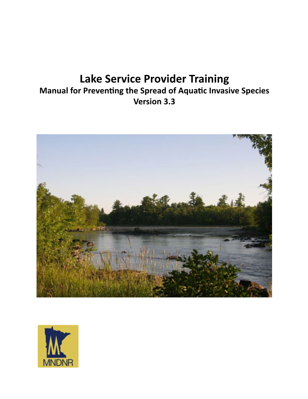 Lake Service Provider Training Manual for Preventing the Spread of Aquatic Invasive Species Version 3.3