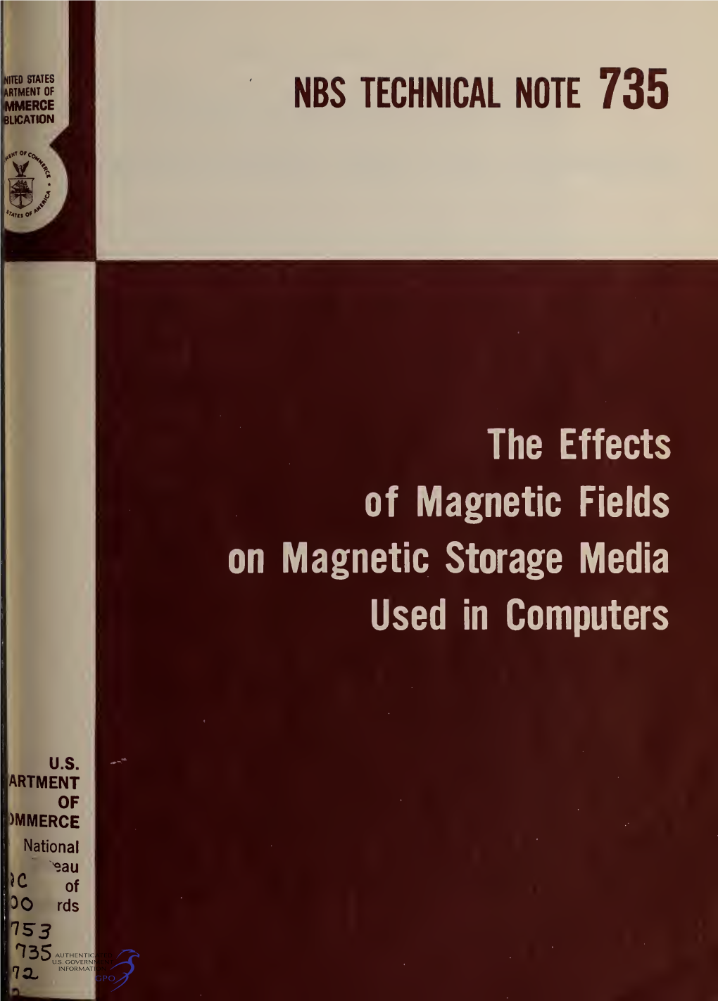 The Effects of Magnetic Fields on Magnetic Storage Media Used in Computers