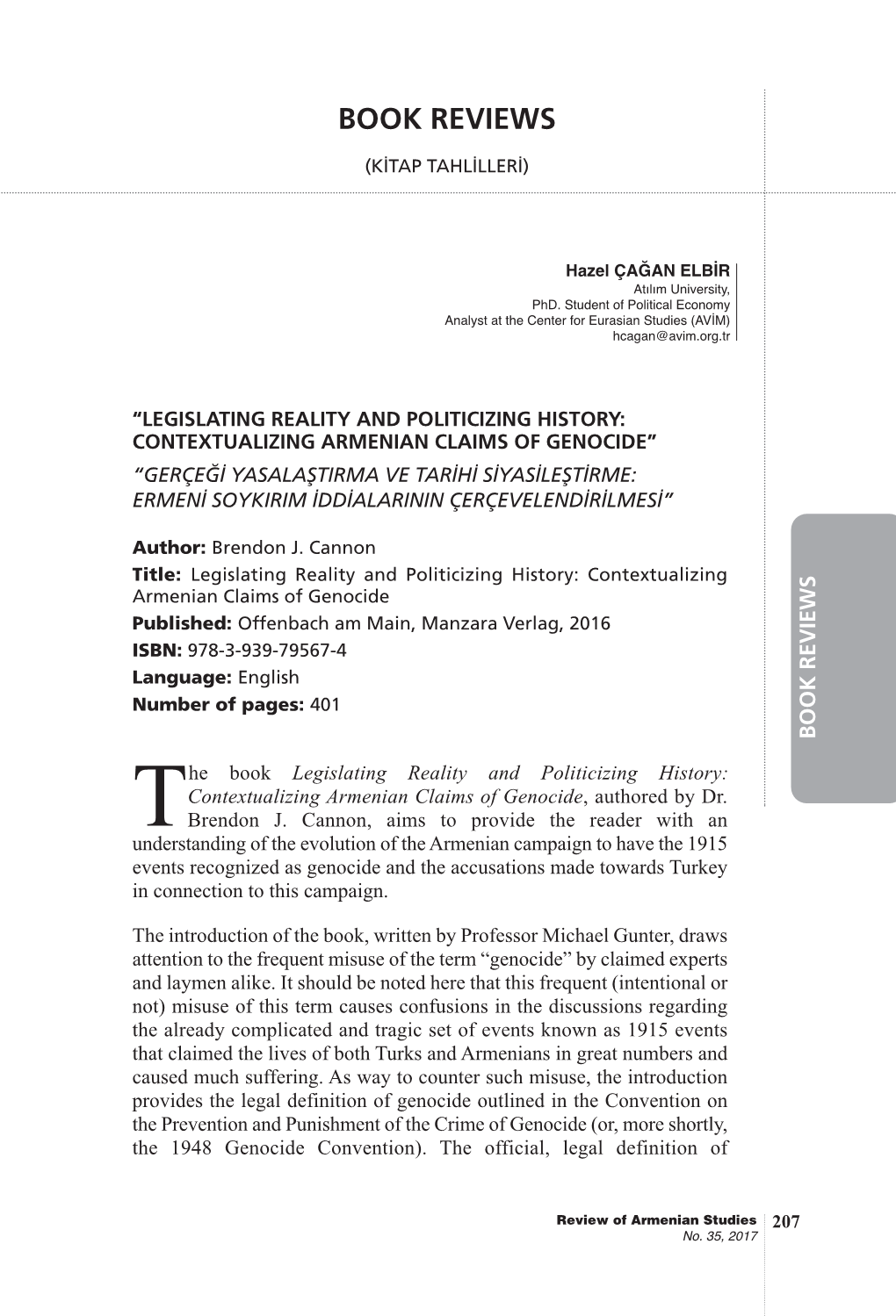 The Armenians in Modern Turkey: Post-Genocide Society, Politics and History” “Çağdaş Türkiye’Deki Ermeniler: Soykirim-Sonrasi Toplum, Siyaset Ve Tarih”