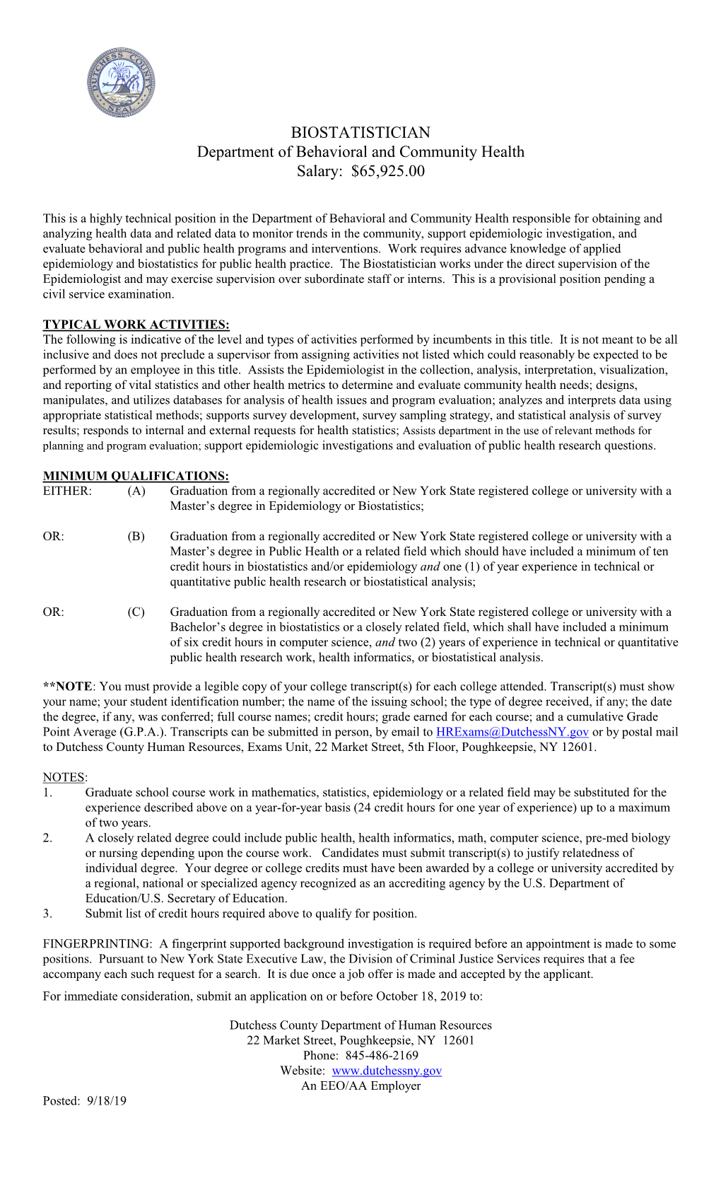 BIOSTATISTICIAN Department of Behavioral and Community Health Salary: $65,925.00