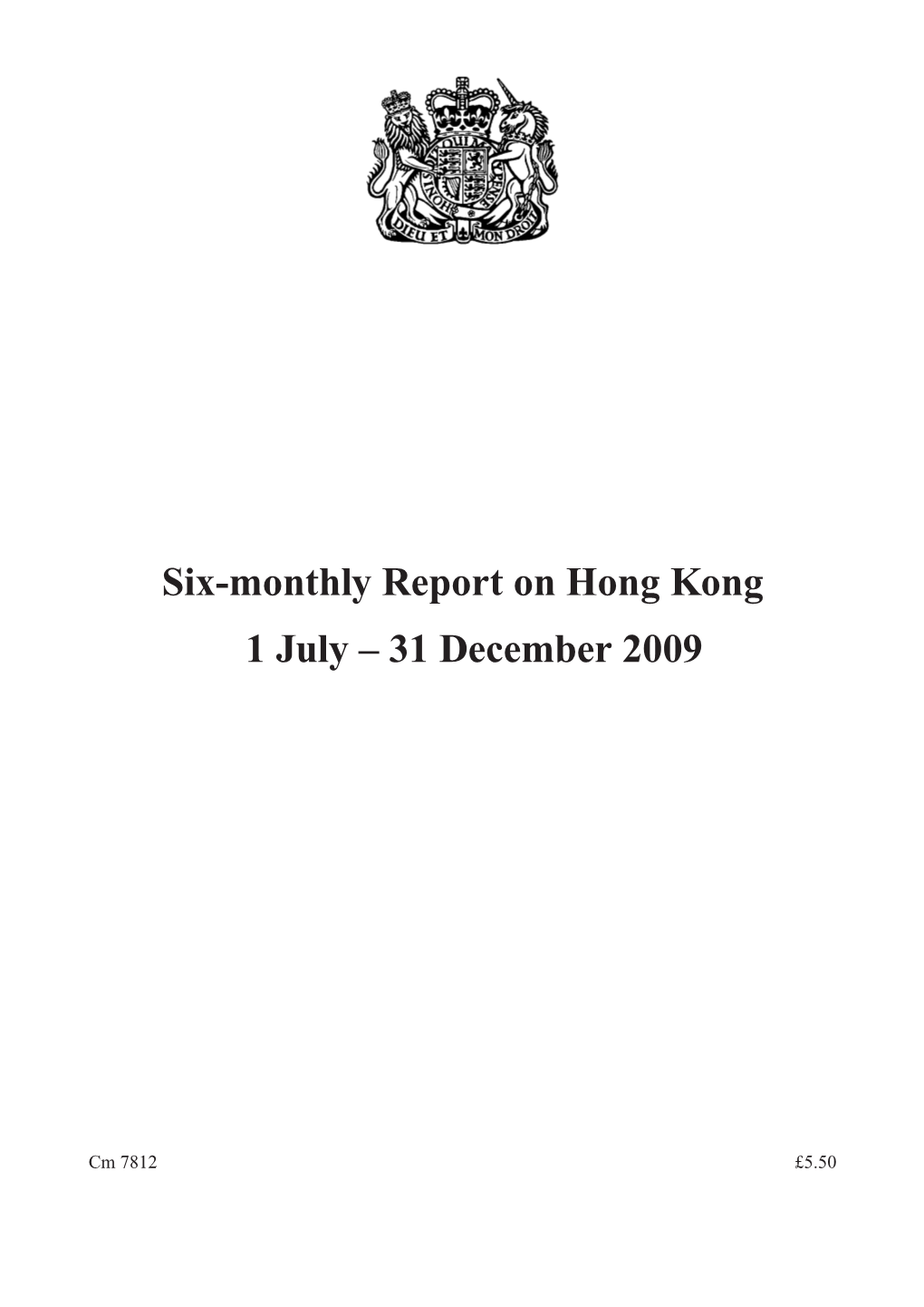 Six-Monthly Report on Hong Kong 1 January Â€“ 30 June 2009 Cm 7694