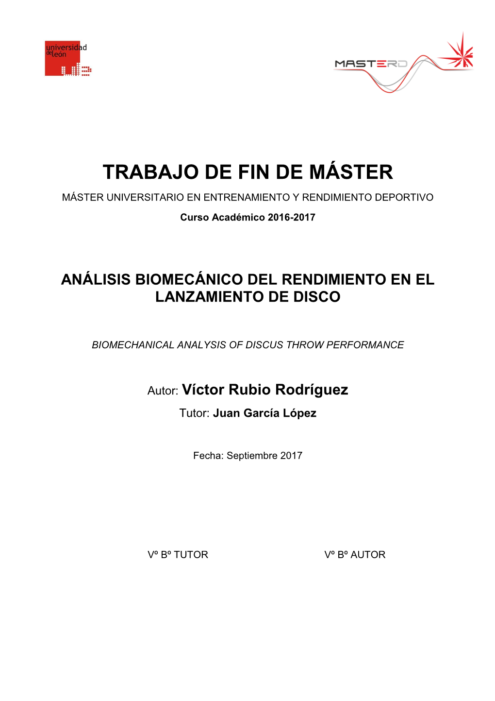 TRABAJO DE FIN DE MÁSTER MÁSTER UNIVERSITARIO EN ENTRENAMIENTO Y RENDIMIENTO DEPORTIVO Curso Académico 2016-2017