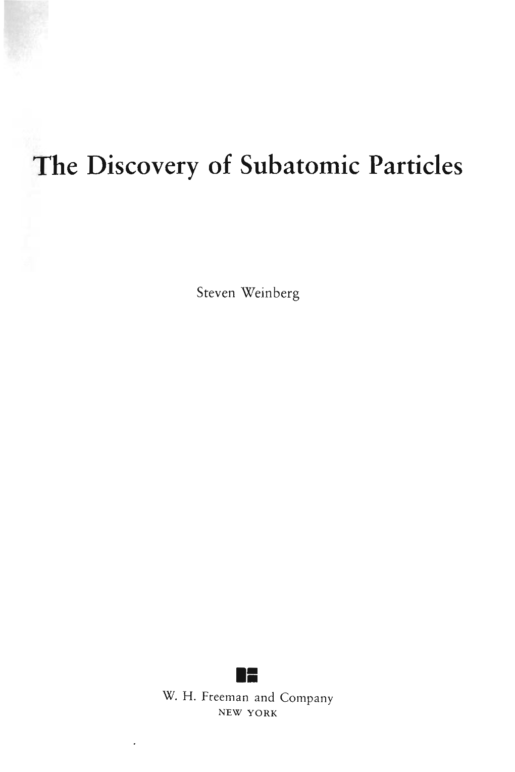 The Discovery of Subatomic Particles