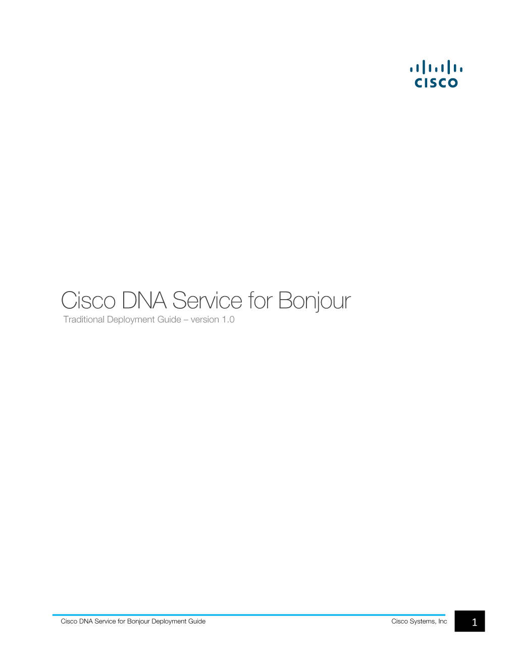 Cisco DNA Service for Bonjour Deployment Guide Cisco Systems, Inc 1 Table of Contents