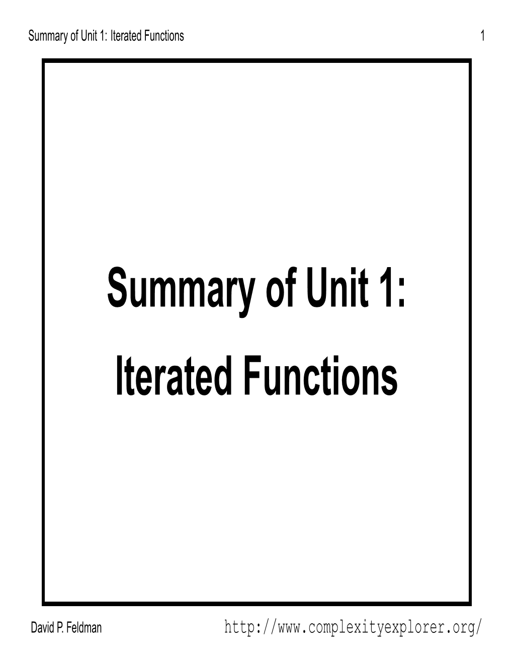 Summary of Unit 1: Iterated Functions 1