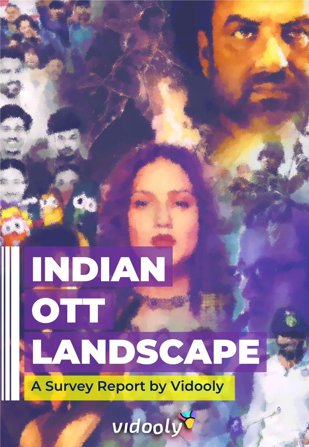 INDIAN OTT LANDSCAPE a Survey Report by Vidooly