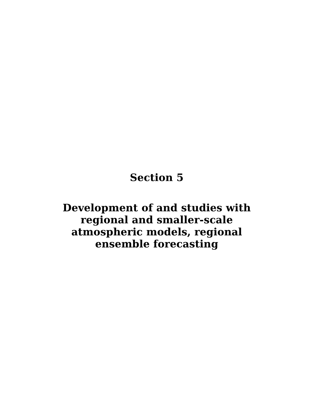 Section 5 Development of and Studies with Regional and Smaller-Scale