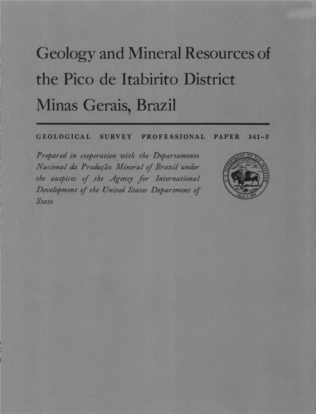 Geology and Mineral Resources of the Pico De Itabirito District Minas Gerais, Brazil