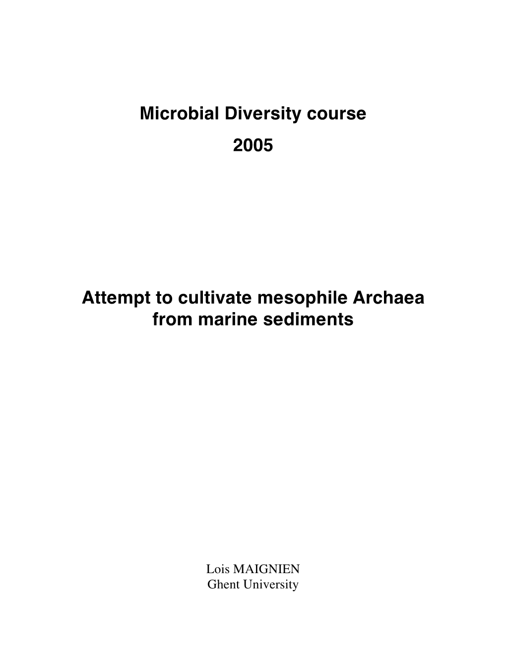 Microbial Diversity Course 2005 Attempt to Cultivate Mesophile