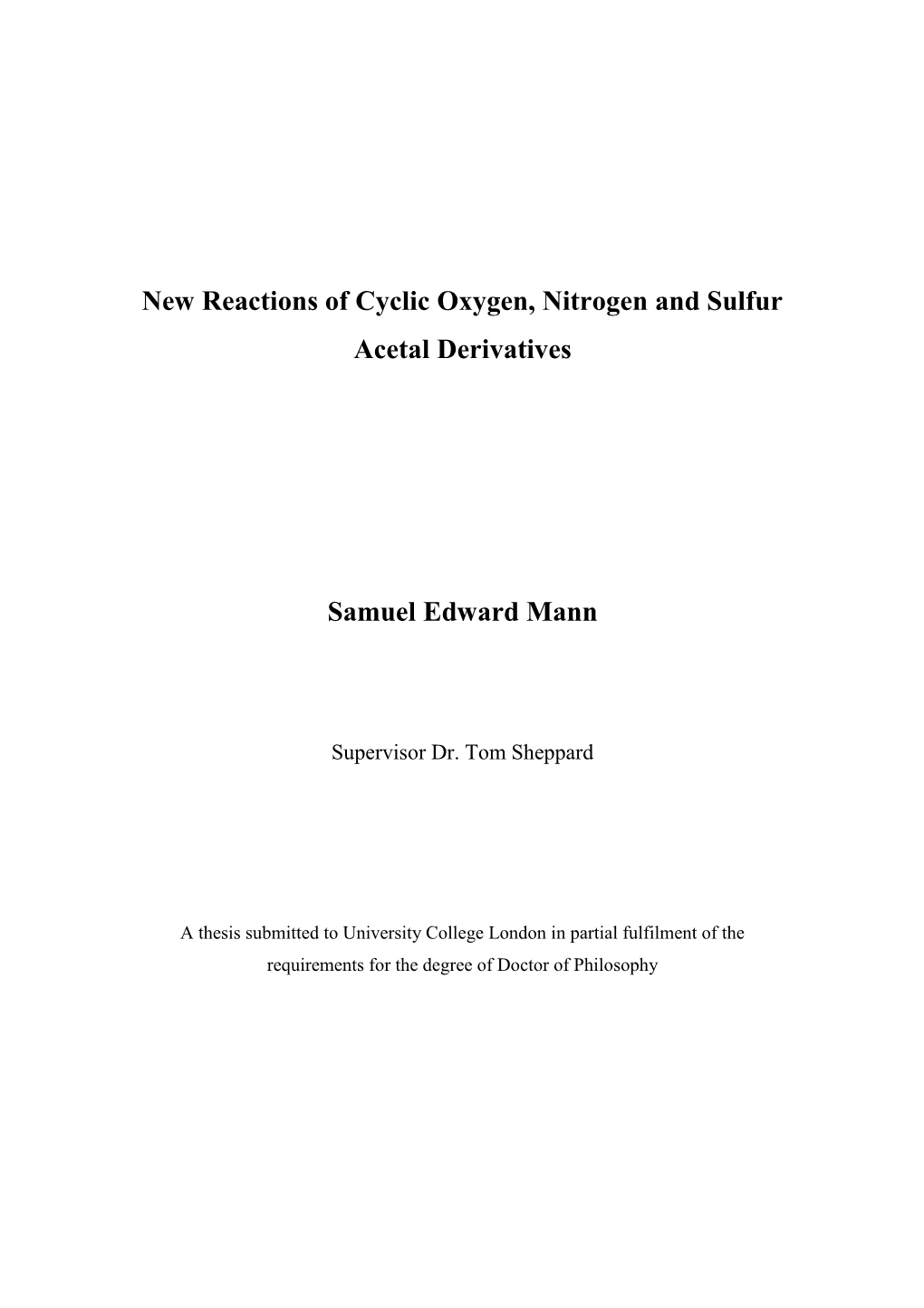 New Reactions of Cyclic Oxygen, Nitrogen and Sulfur Acetal Derivatives