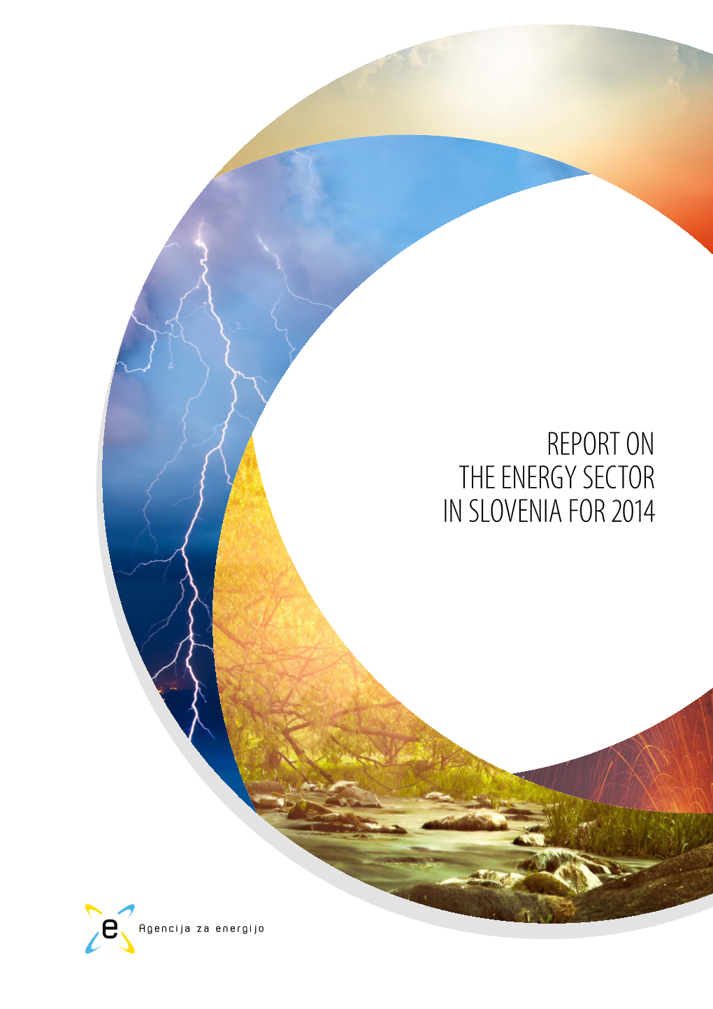 Report on the Energy Sector in Slovenia for 2014 Contents