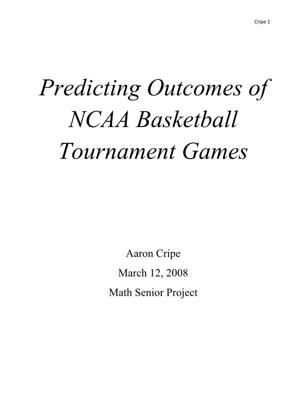 Predicting Outcomes of NCAA Basketball Tournament Games