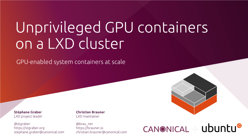 Unprivileged GPU Containers on a LXD Cluster