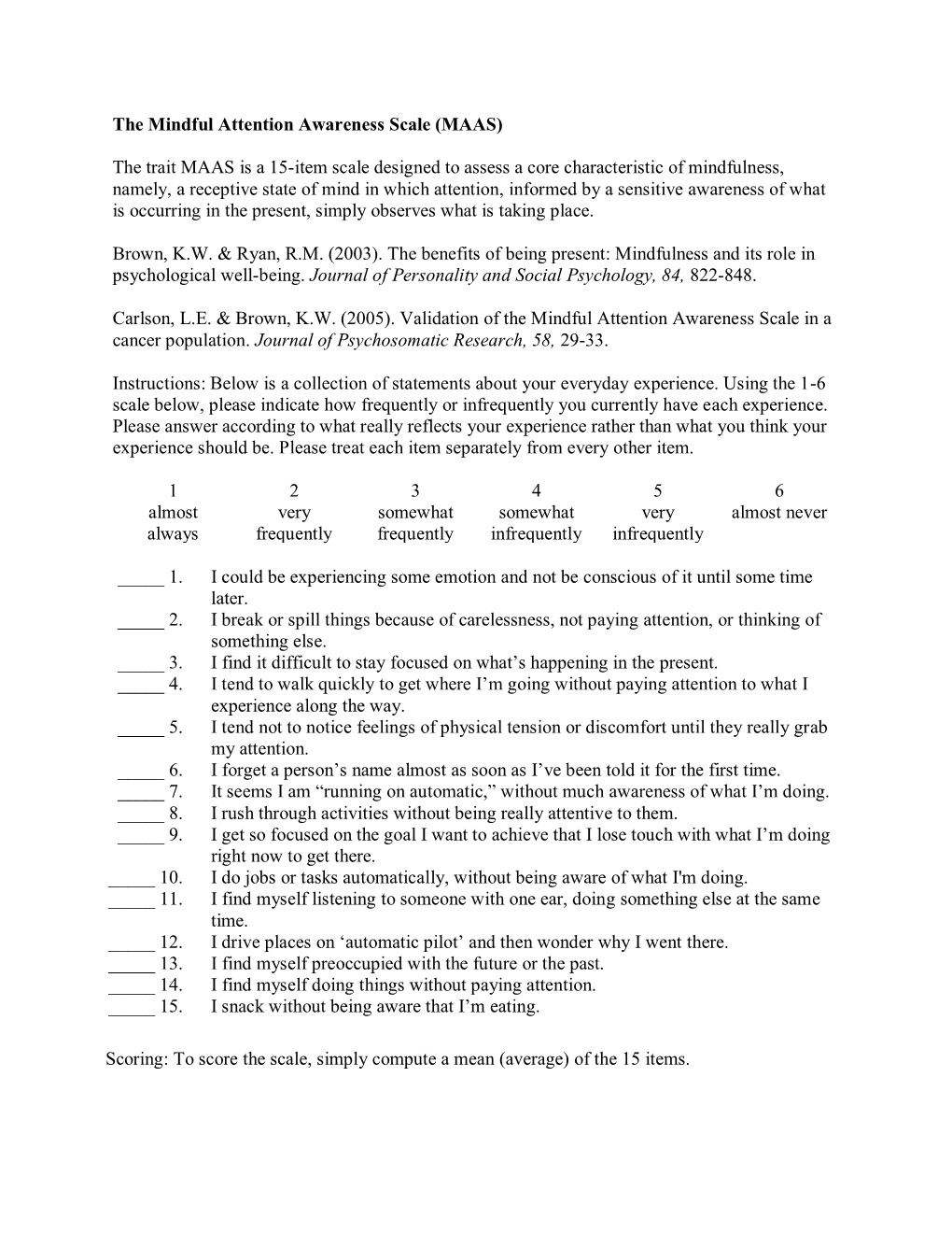 The Mindful Attention Awareness Scale (MAAS)