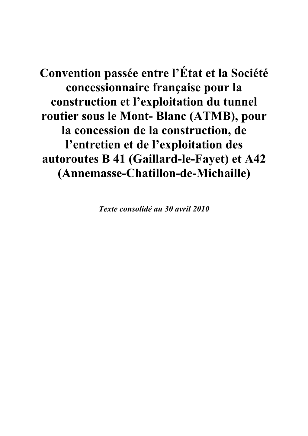 ATMB), Pour La Concession De La Construction, De L’Entretien Et De L’Exploitation Des Autoroutes B 41 (Gaillard-Le-Fayet) Et A42 (Annemasse-Chatillon-De-Michaille)