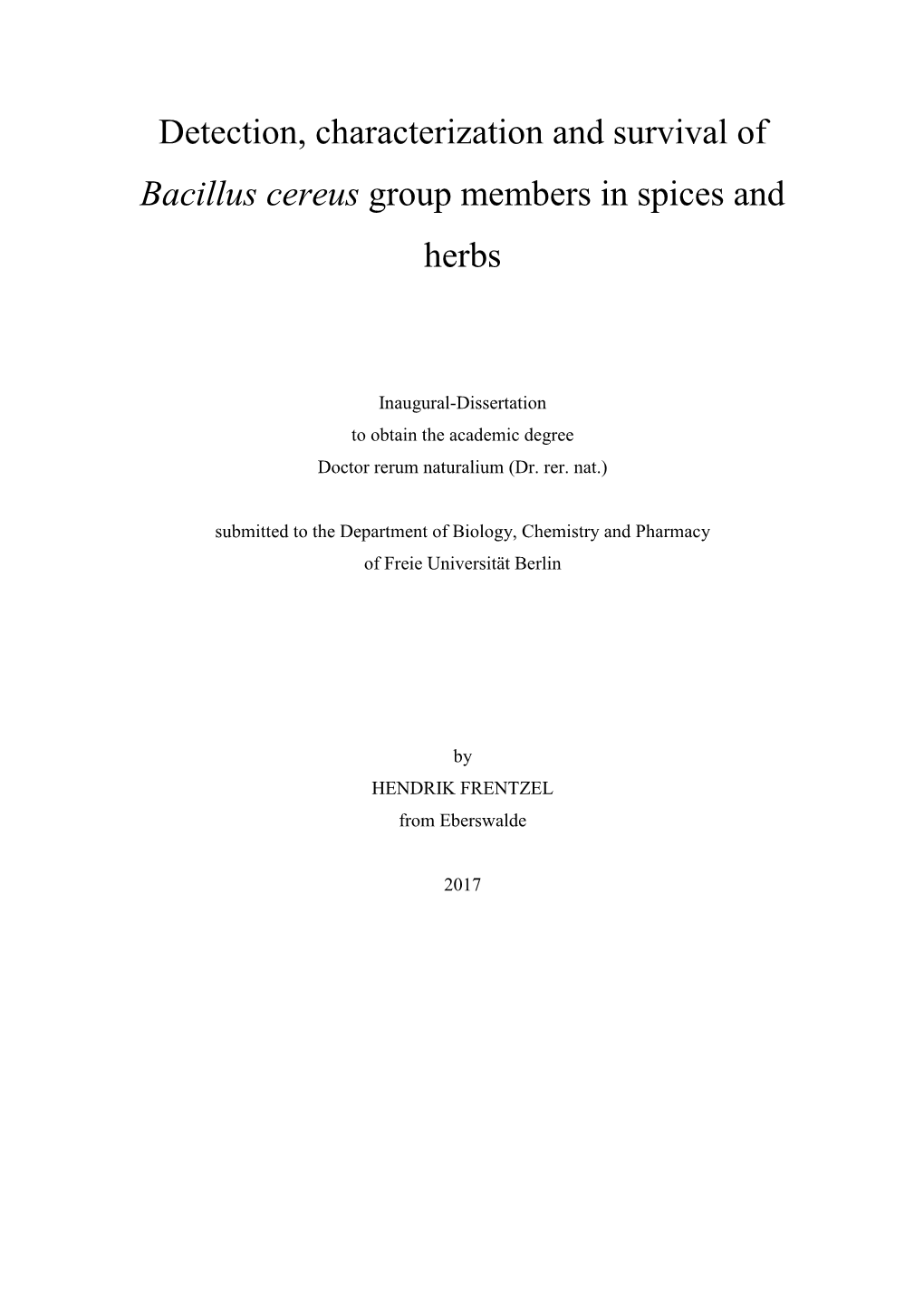 Detection, Characterization and Survival of Bacillus Cereus Group Members in Spices and Herbs