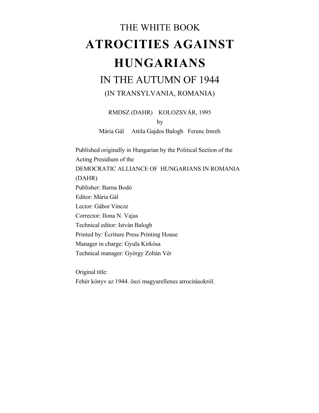 Atrocities Against Hungarians in Transylvania-Romania in The