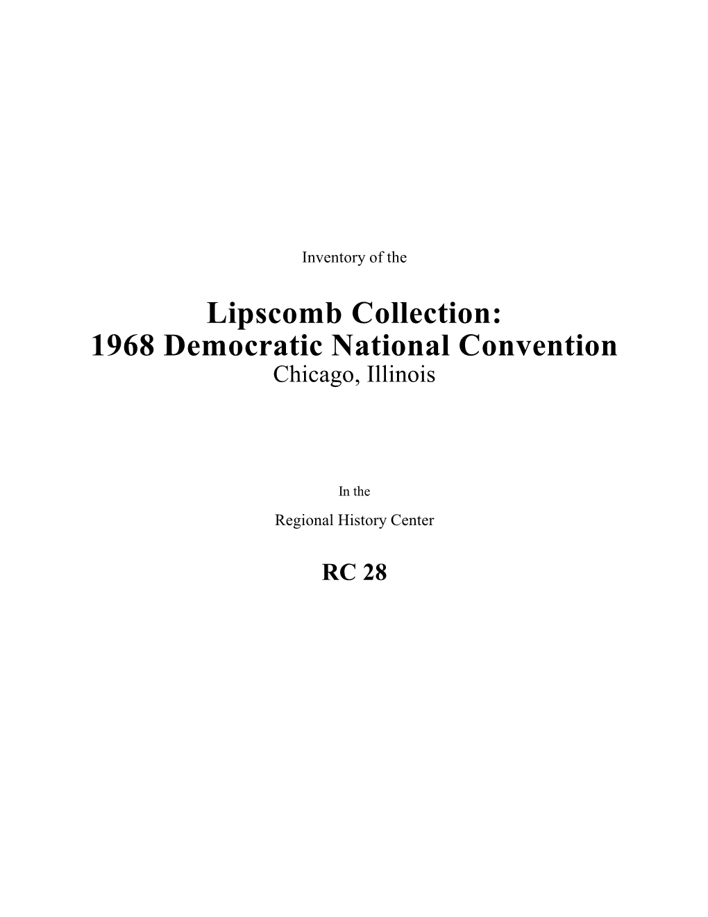 1968 Democratic National Convention Chicago, Illinois