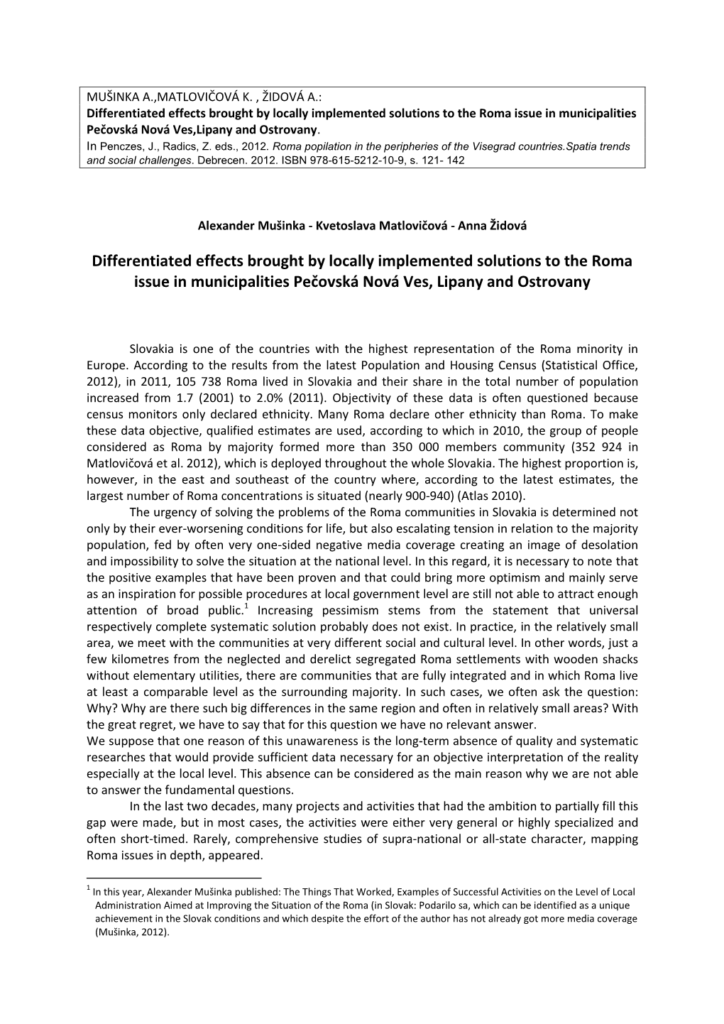 Differentiated Effects Brought by Locally Implemented Solutions to the Roma Issue in Municipalities Pečovská Nová Ves,Lipany and Ostrovany