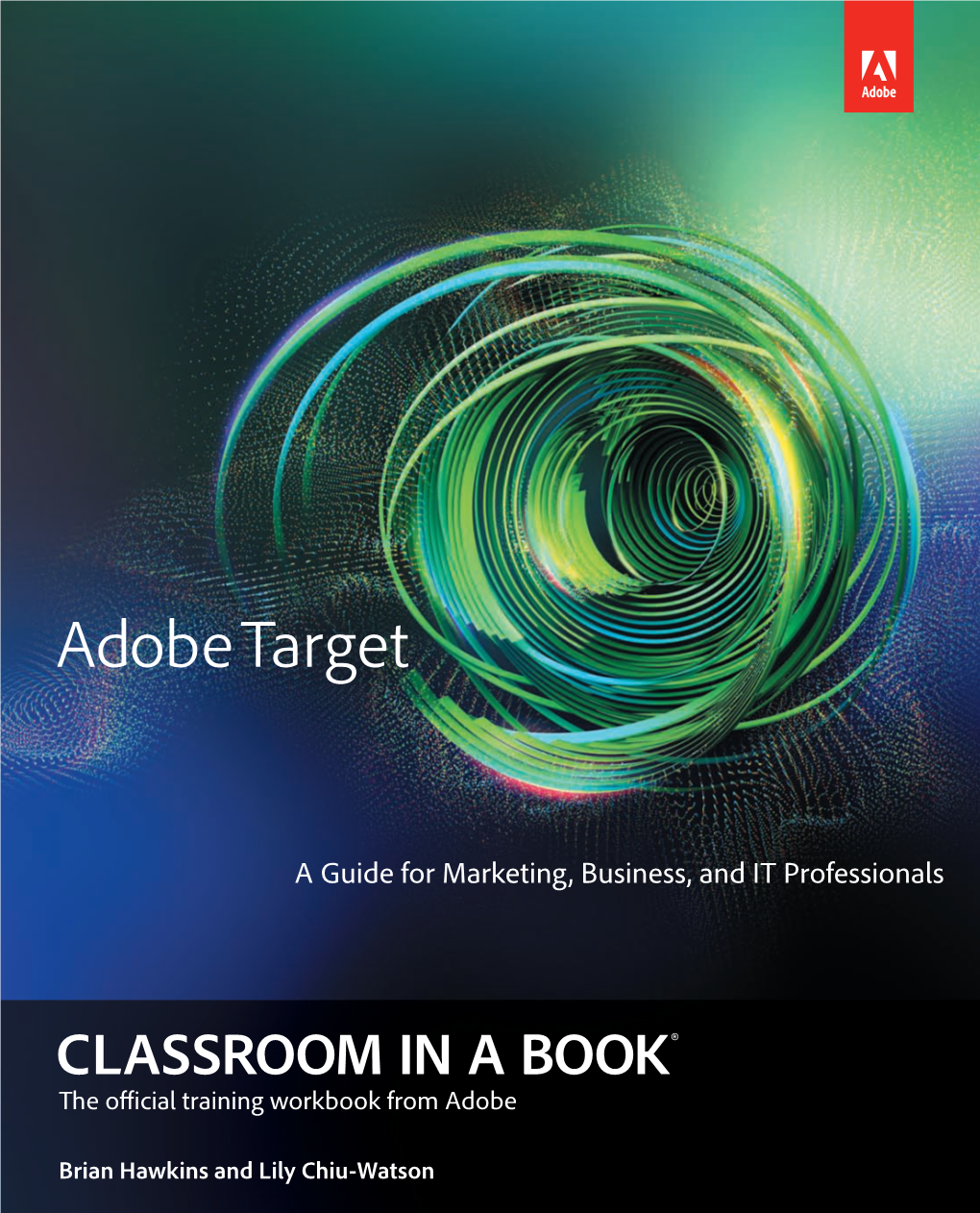 Adobe® Target Classroom in a Book® © 2015 Adobe Systems Incorporated and Its Licensors