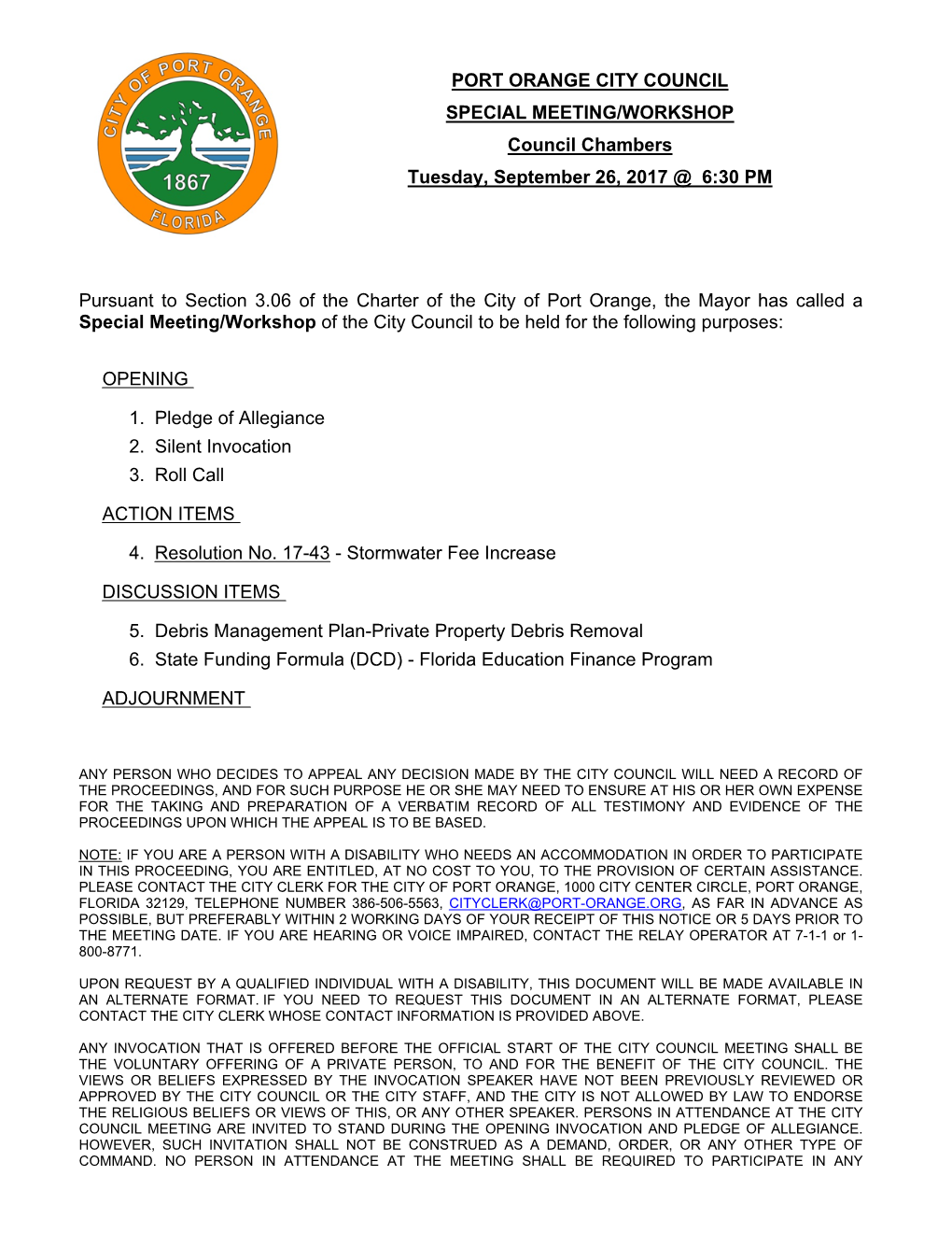 PORT ORANGE CITY COUNCIL SPECIAL MEETING/WORKSHOP Council Chambers 1867 Tuesday, September 26, 2017 @ 6:30 PM
