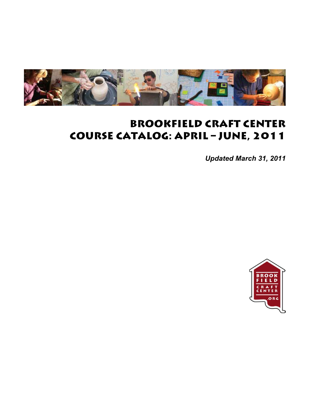 Brookfield Craft Center Course Catalog: April – June, 2011