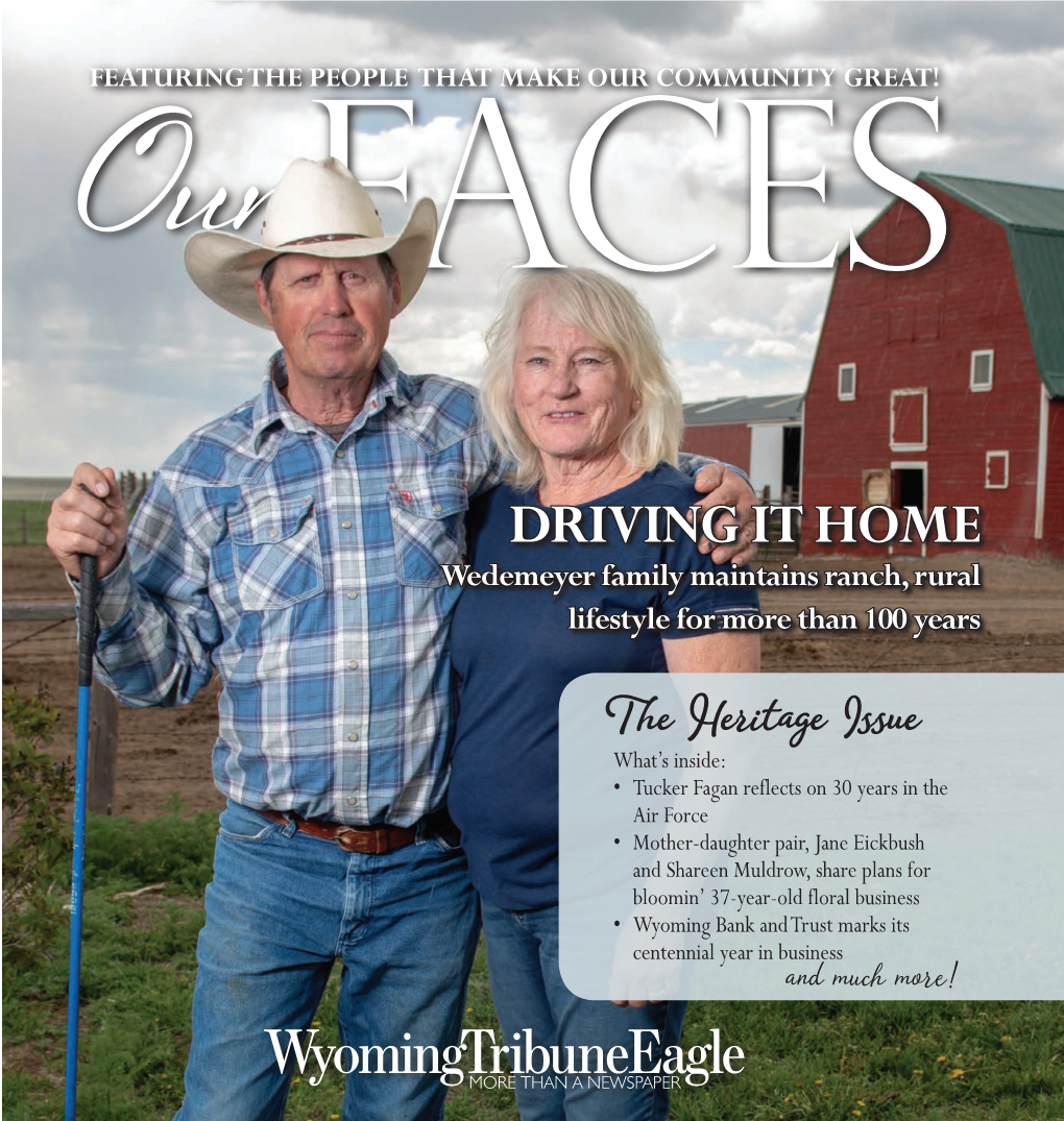 DRIVING IT HOME Wedemeyer Family Maintains Ranch, Rural Lifestyle for More Than 100 Years