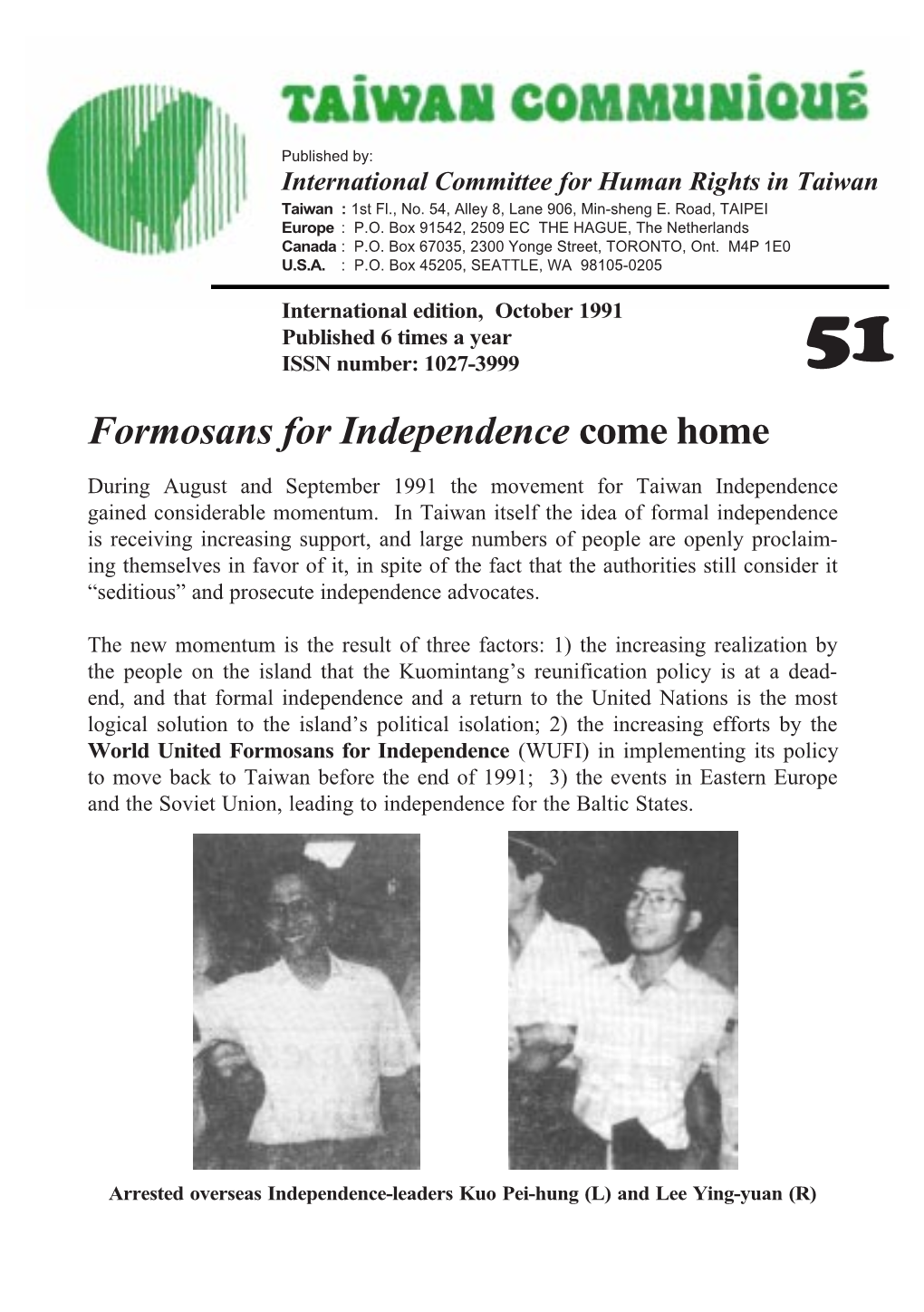 Formosans for Independence Come Home During August and September 1991 the Movement for Taiwan Independence Gained Considerable Momentum