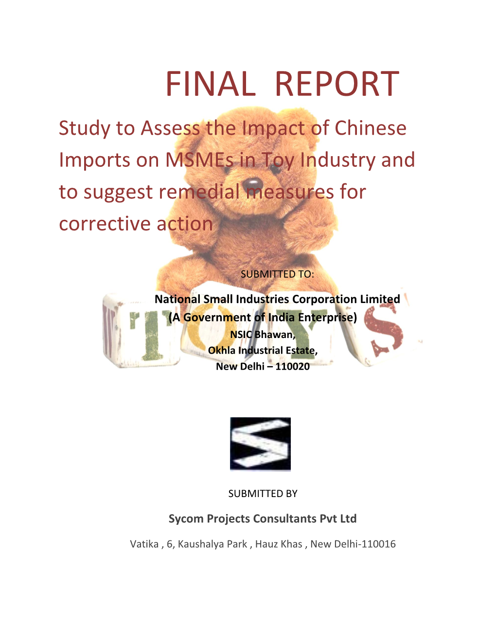 Study to Assess the Impact of Chinese Imports on Msmes in Toy Industry and to Suggest Remedial Measures for Corrective Action