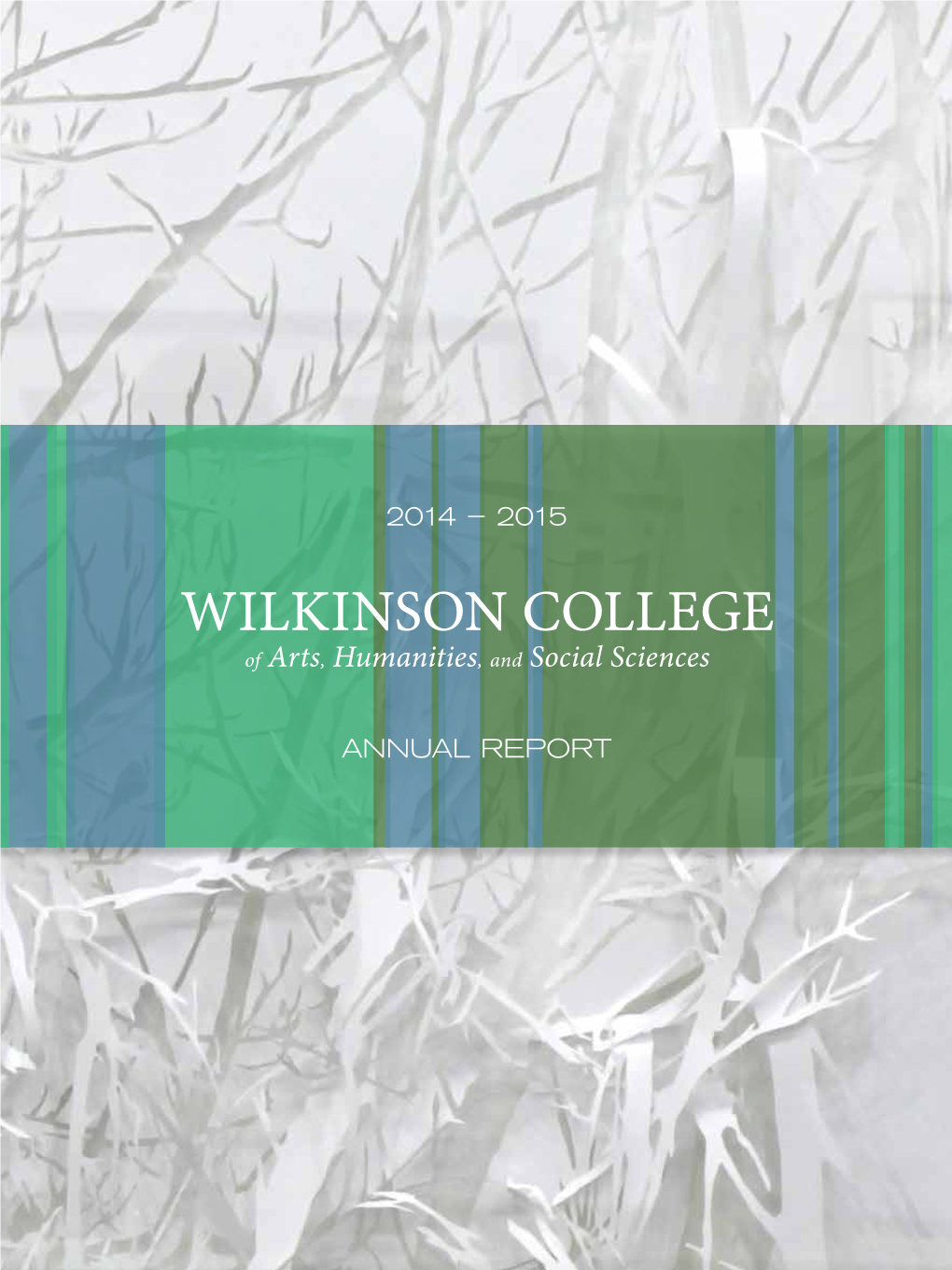 WILKINSON COLLEGE of Arts, Humanities, and Social Sciences