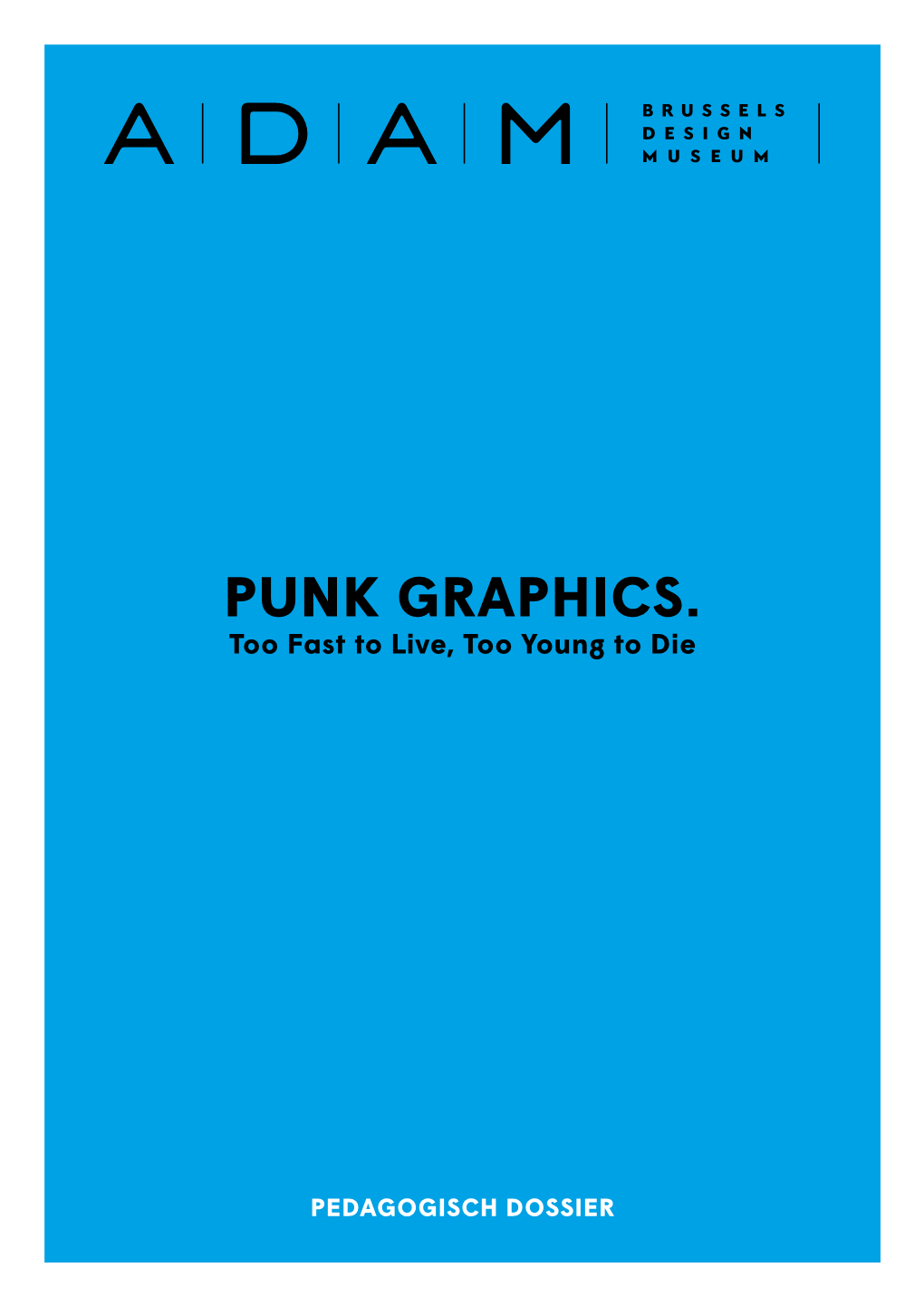 PUNK GRAPHICS. Too Fast to Live, Too Young to Die