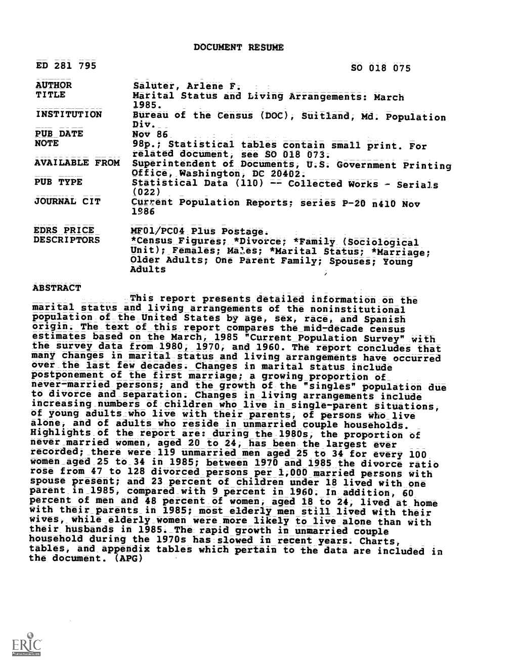 Marital Status and Living Arrangements: March 1985. INSTITUTION Bureau of the Census (DOC), Suitland, Md