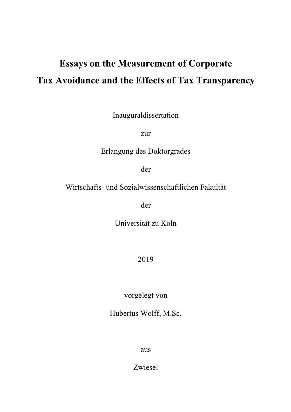 Essays on the Measurement of Corporate Tax Avoidance and the Effects of Tax Transparency