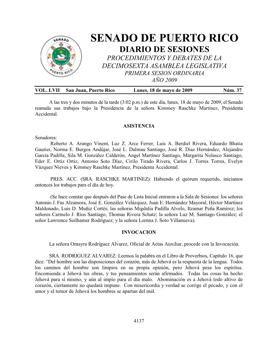 Senado De Puerto Rico Diario De Sesiones Procedimientos Y Debates De La Decimosexta Asamblea Legislativa Primera Sesion Ordinaria Año 2009 Vol