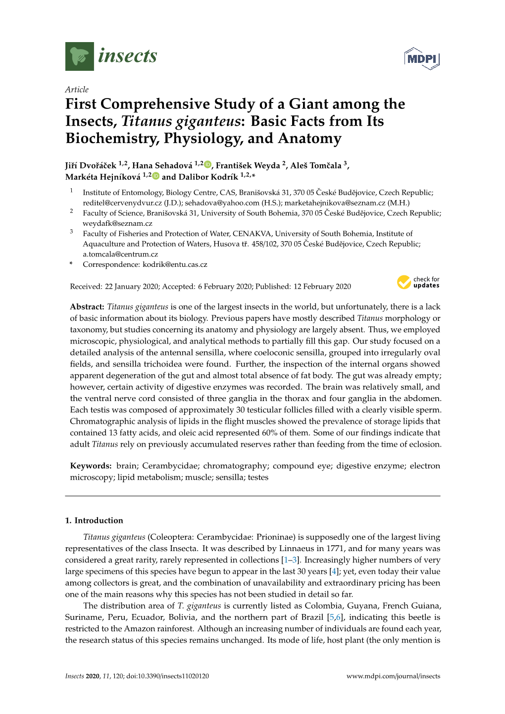 First Comprehensive Study of a Giant Among the Insects, Titanus Giganteus: Basic Facts from Its Biochemistry, Physiology, and Anatomy