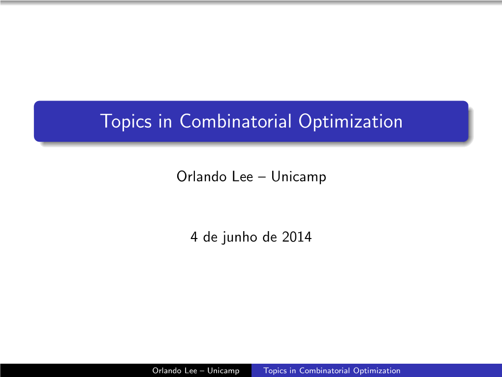 Topics in Combinatorial Optimization