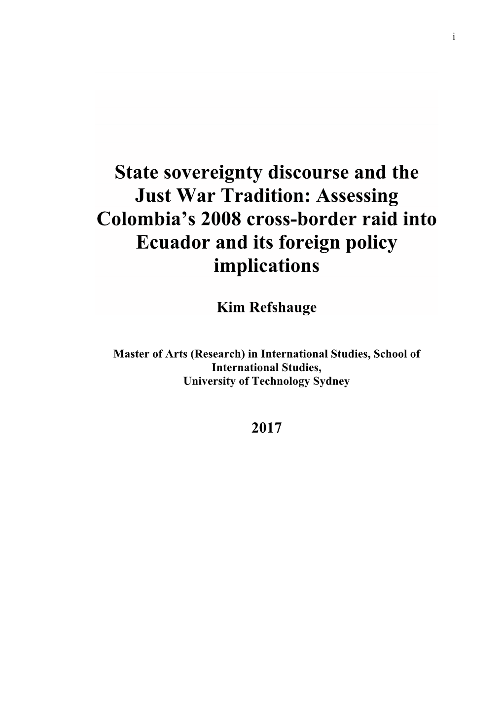 State Sovereignty Discourse and the Just War Tradition: Assessing Colombia’S 2008 Cross-Border Raid Into Ecuador and Its Foreign Policy Implications