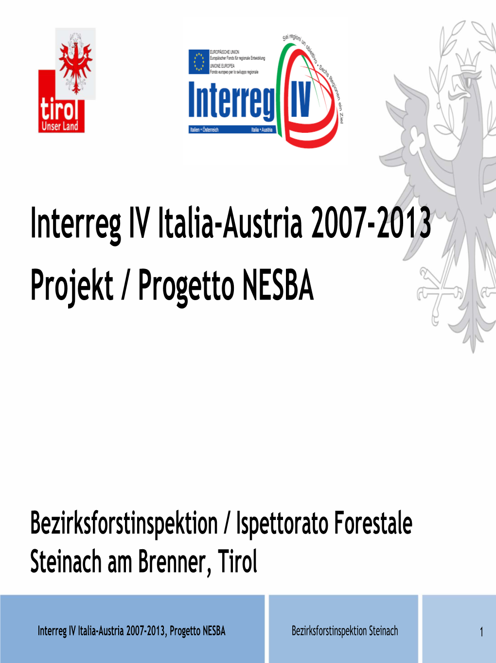 Gemeinde/Comune Obernberg Am Brenner •Bezirksforstinspektion/ Ispettorato Forestale Steinach Am Brenner