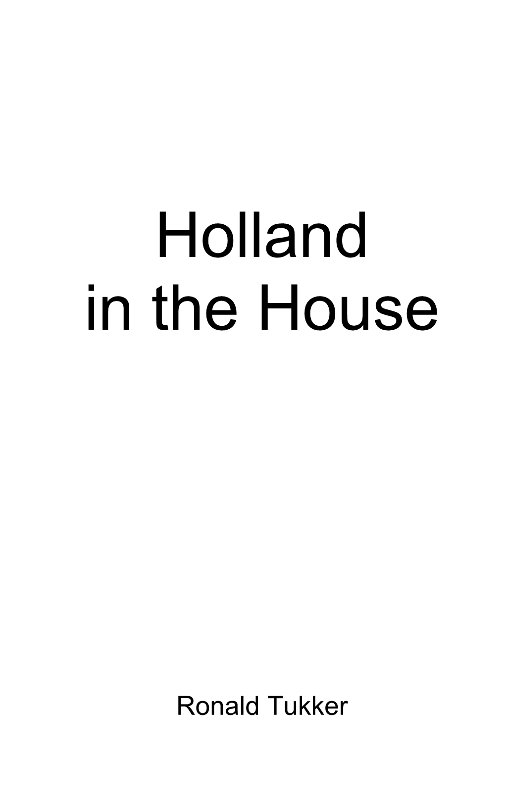 Holland in the House