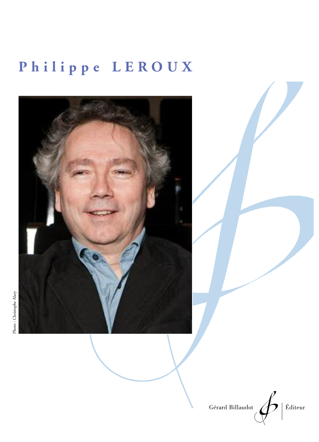 Philippe LEROUX Y R a L a E H P O T S I R H C
